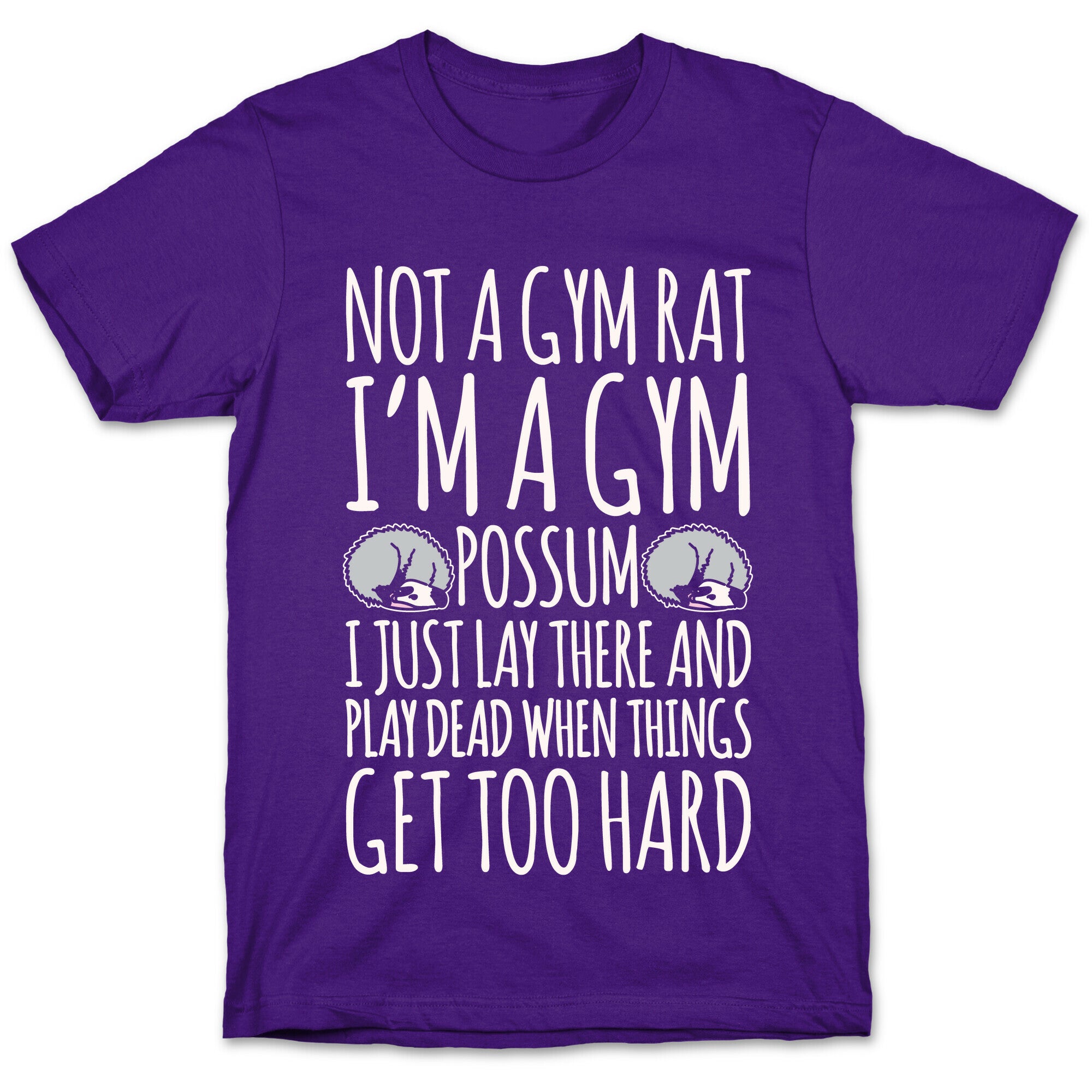 Not A Gym Rat I'm A Gym Possum White Print T-Shirt